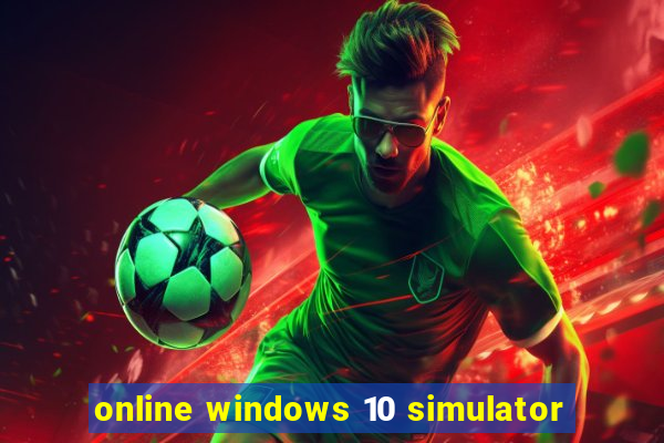 online windows 10 simulator